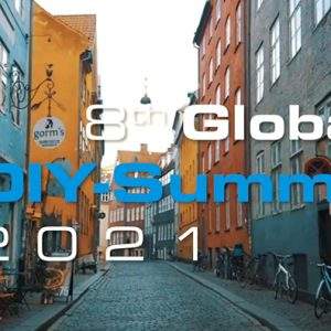 Global DIY Summit. Si va al 2021, a Copenhagen